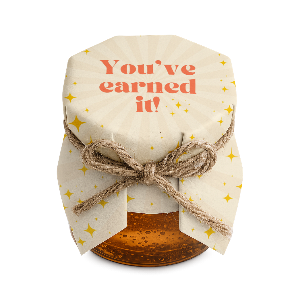You Have Earned It design