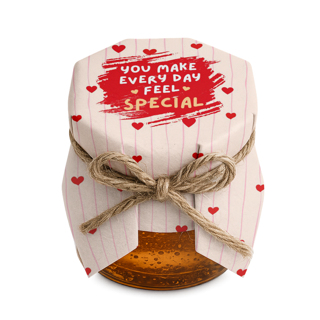 You Make Everything Feel Special Design
